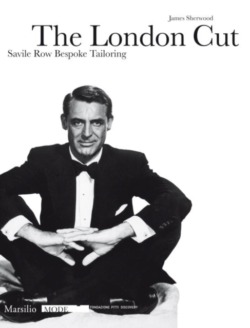 The London Cut : Savile Row Bespoke Tailoring, Paperback / softback Book