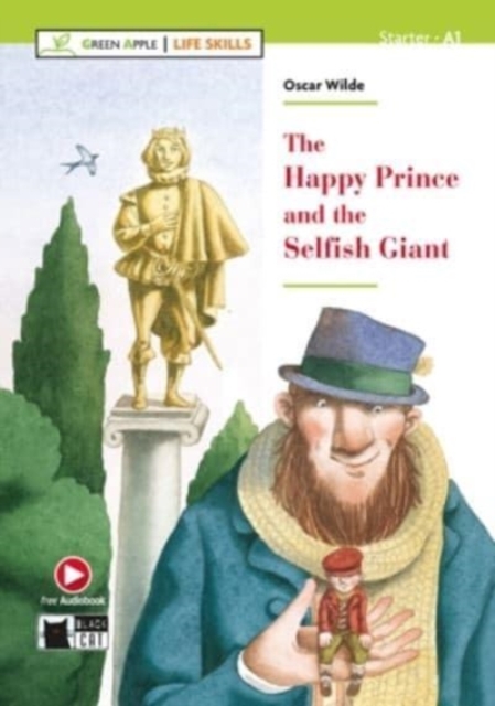 Green Apple - Life Skills : The Happy Prince and the Selfish Giant + Audio + App, Paperback / softback Book