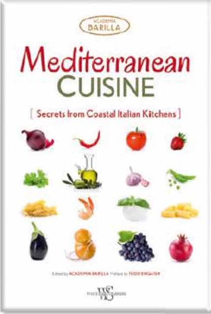 Mediterranean Cuisine: Secrets from Coastal Italian Kitchens, Hardback Book