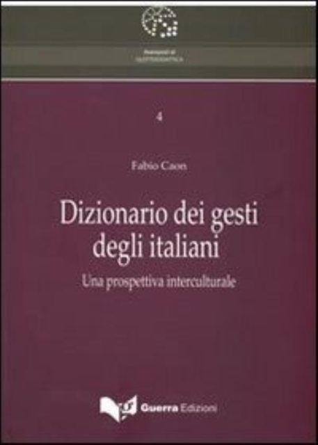 Dizionario dei gesti degli italiani : una prospettiva interculturale: DVD, DVD-ROM Book