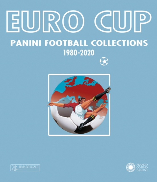 Euro Cup : Panini Football Collection 1980-2020, Paperback / softback Book