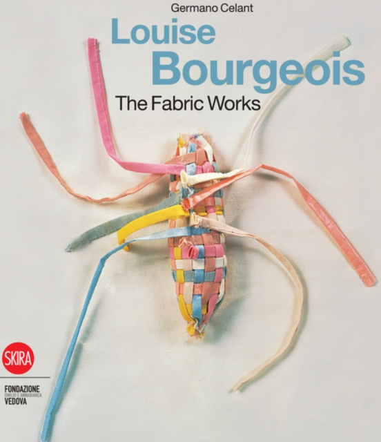 Louise Bourgeois : The Fabric Works, Hardback Book