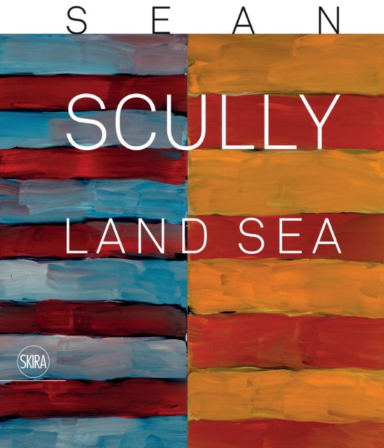 Sean Scully : Land  Sea, Hardback Book