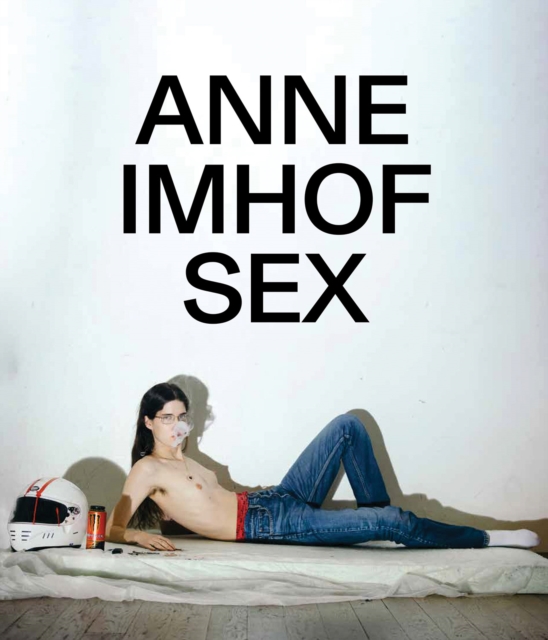 Anne Imhof : Sex, Hardback Book