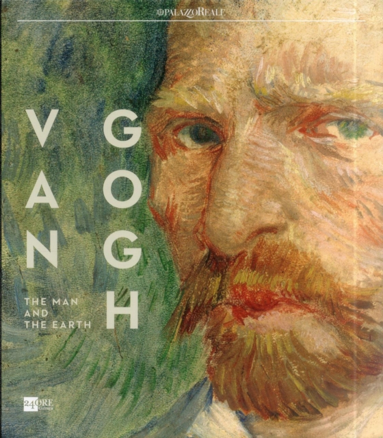 Van Gogh: The Man and the Earth, Hardback Book