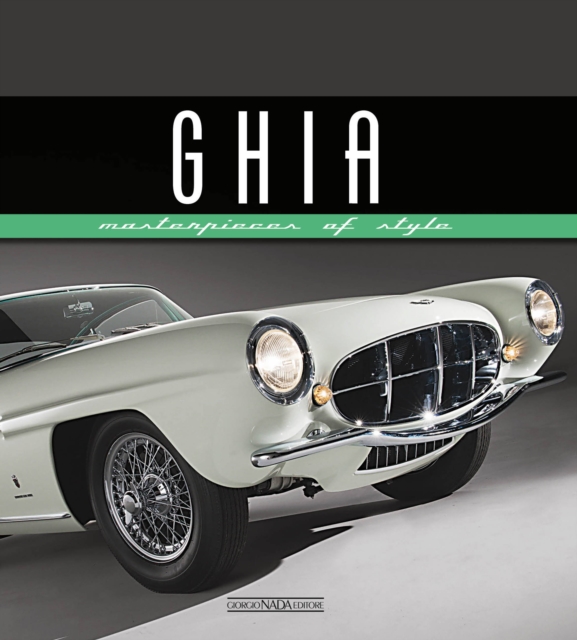 Ghia : Masterpieces of Style, Hardback Book