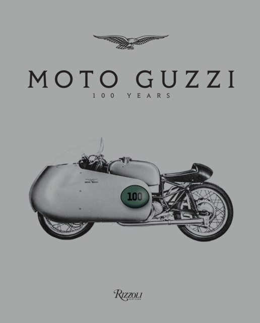 Moto Guzzi : 100 Years, Hardback Book
