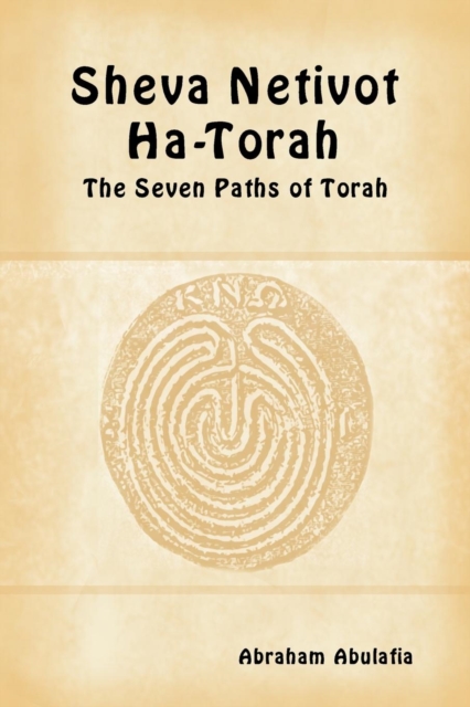 Sheva Netivot Ha-Torah - The Seven Paths of Torah, Paperback / softback Book