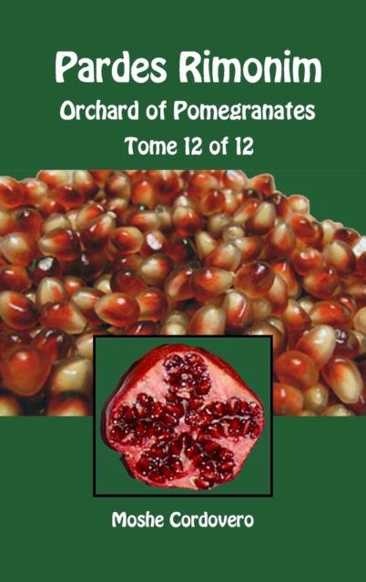 Pardes Rimonim - Orchard of Pomegranates - Tome 12 of 12, Hardback Book