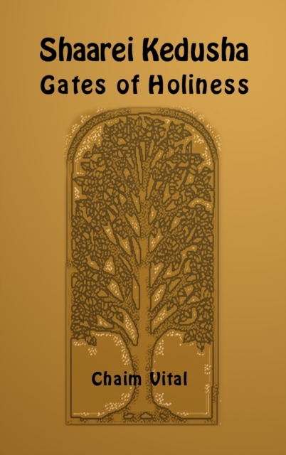 Shaarei Kedusha - Gates of Holiness, Hardback Book