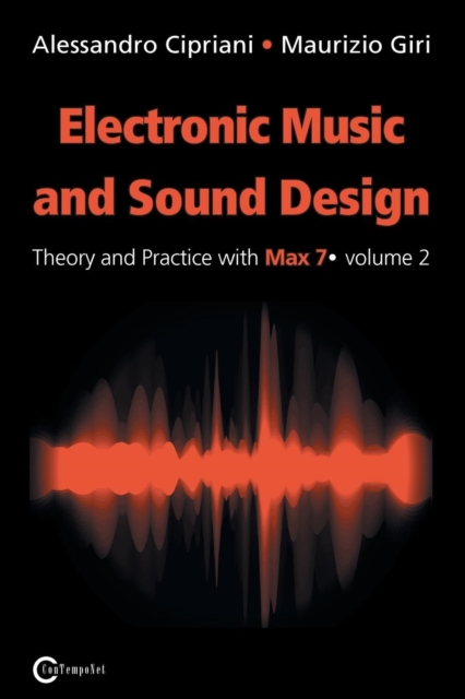 Electronic Music and Sound Design - Theory and Practice with Max 7, Paperback / softback Book