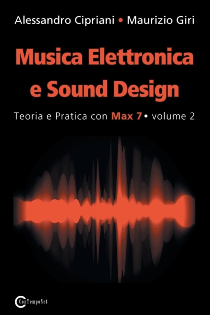 Musica Elettronica e Sound Design - Teoria e Pratica con Max 7 - volume 2 (Seconda Edizione), Paperback / softback Book