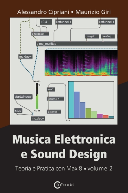 Musica Elettronica e Sound Design - Teoria e Pratica con Max 8 - volume 2 (Terza Edizione), Paperback / softback Book