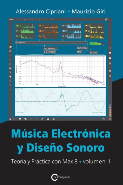 Mu&#769;sica Electro&#769;nica y Disen&#771;o Sonoro - Teori&#769;a y Pra&#769;ctica con Max 8 - Volumen 1, Paperback / softback Book