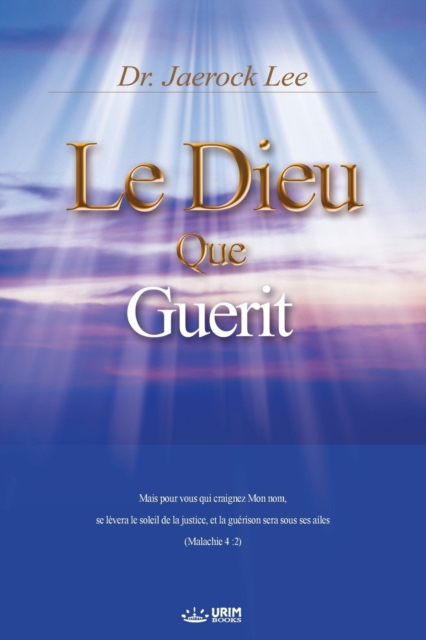 Le Dieu qui Guerit : God the Healer (French Edition), Paperback / softback Book