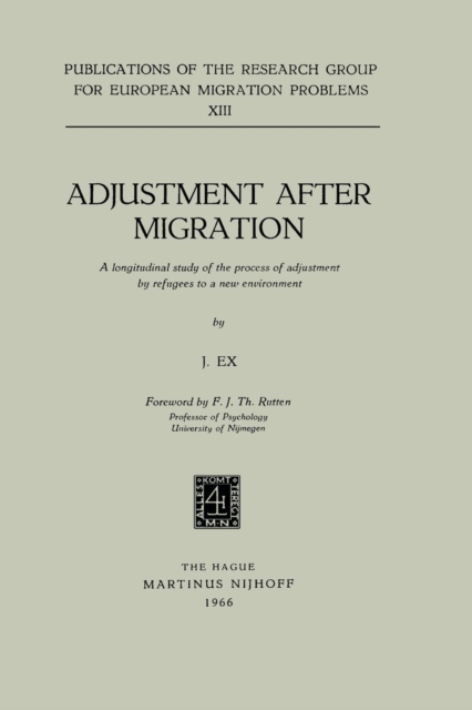 Adjustment After Migration : A longitudinal study of the process of adjustment by refugees to a new environment, Paperback / softback Book