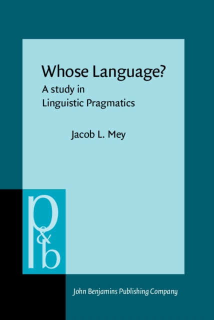 Whose Language? : A study in Linguistic Pragmatics, PDF eBook
