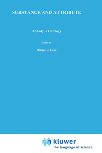 Substance and Attribute : A Study in Ontology, Hardback Book