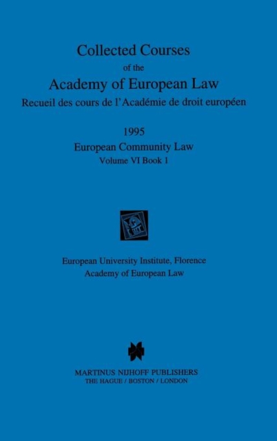 Collected Courses of the Academy of European Law 1995 Vol. VI - 1, Hardback Book