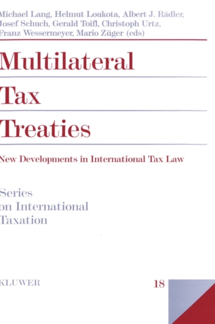 Multilateral Tax Treaties : New Developments in International Tax Law, Hardback Book