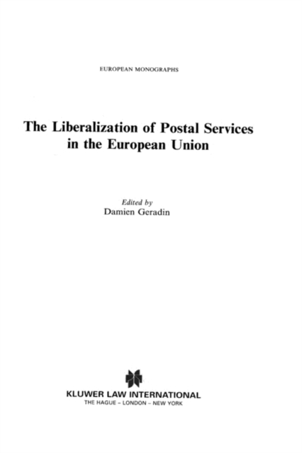 The Liberalization of Postal Services in the European Union, Hardback Book