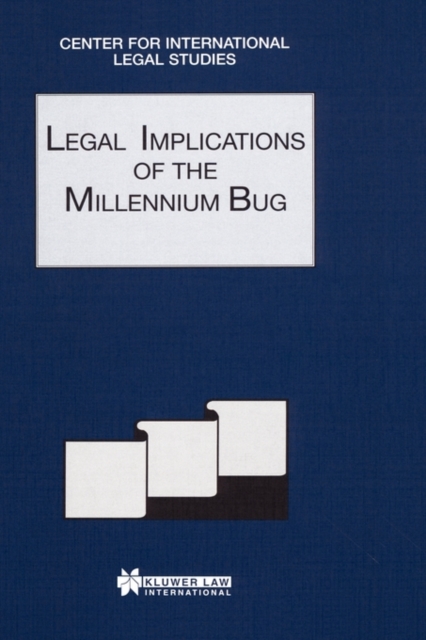 Legal Implications of the Millenium Bug : Legal 1999, Hardback Book