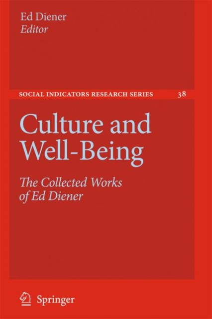 Culture and Well-Being : The Collected Works of Ed Diener, Paperback / softback Book