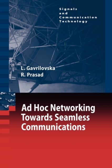 Ad-Hoc Networking Towards Seamless Communications, Paperback / softback Book