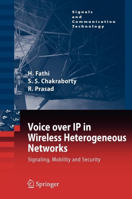 Voice over IP in Wireless Heterogeneous Networks : Signaling, Mobility and Security, Paperback / softback Book