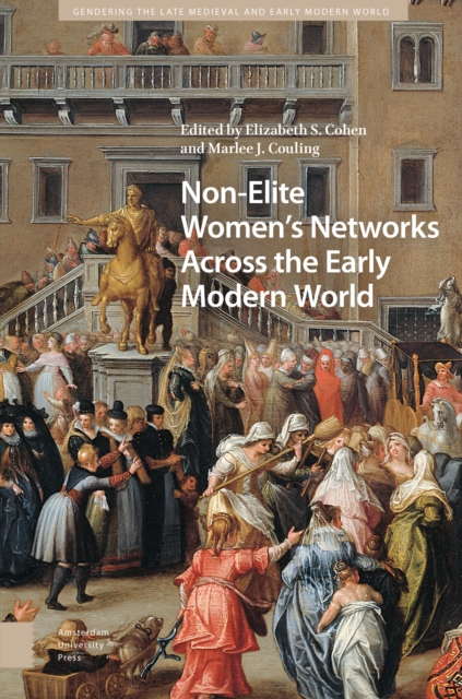Non-Elite Women's Networks Across the Early Modern World, PDF eBook