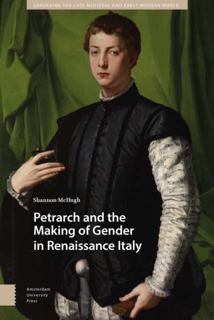Petrarch and the Making of Gender in Renaissance Italy, PDF eBook