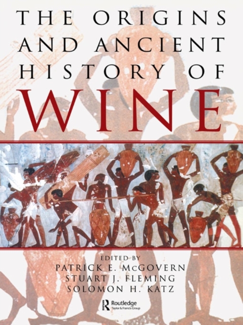 The Origins and Ancient History of Wine : Food and Nutrition in History and Antropology, Paperback / softback Book