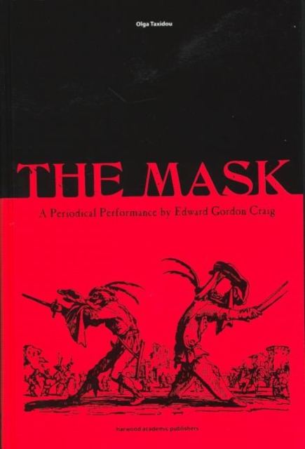 The Mask: A Periodical Performance by Edward Gordon Craig, Hardback Book