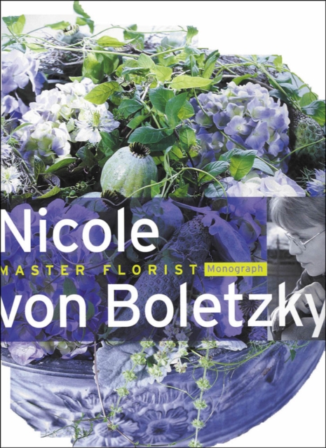 Nicole Von Boletzky: Master Florist, Hardback Book