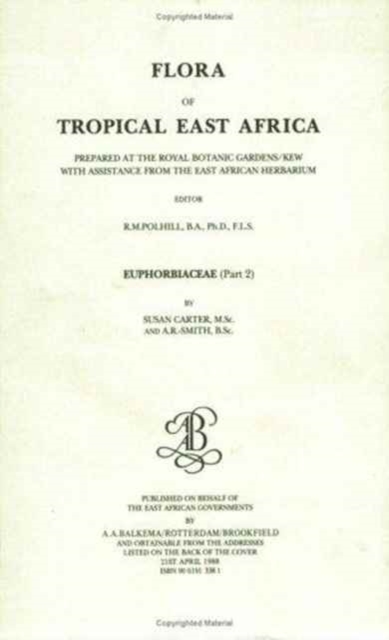 Flora of Tropical East Africa - Euphorbiac v2 (1988), Hardback Book