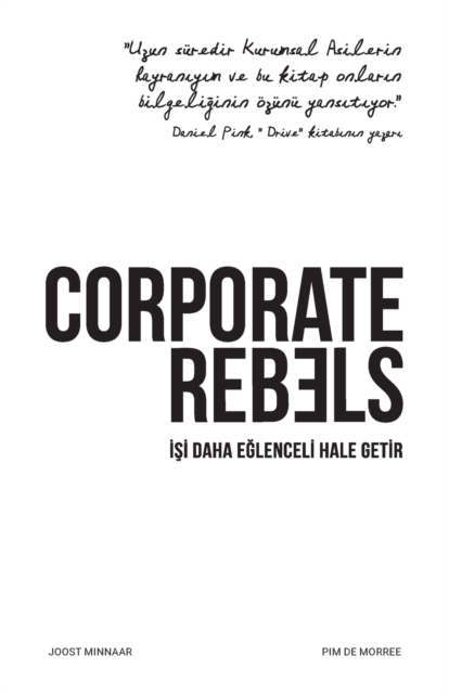 Corporate Rebels : &#304;&#351;i daha e&#287;lenceli hale getir, Paperback / softback Book