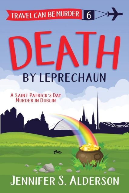 Death by Leprechaun : A Saint Patrick's Day Murder in Dublin, Paperback / softback Book