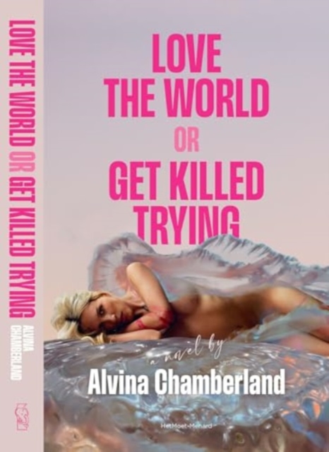 Love The World or Get Killed Trying : a novel, Paperback / softback Book