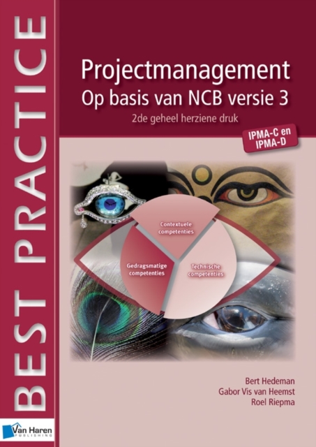 Projectmanagement Op Basis Van Ncb Versie 3 - IPMA-C En IPMA-D - 2de Geheel Herziene Druk, Paperback Book