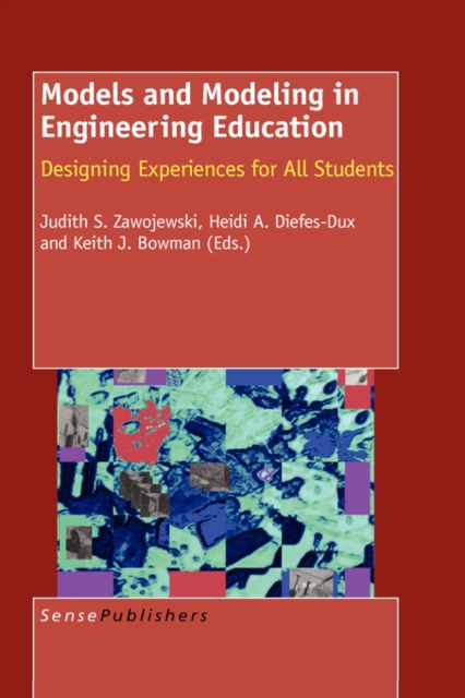 Models and Modeling in Engineering Education : Designing Experiences for All Students, Hardback Book