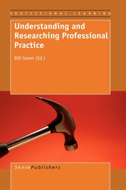 Understanding and Researching Professional Practice, Hardback Book