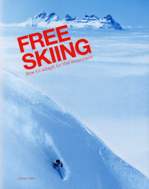 Free Skiing - How to Adapt to the Mountain, Paperback / softback Book