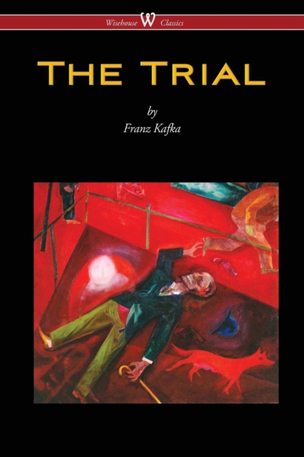 The Trial (Wisehouse Classics Edition), Paperback / softback Book