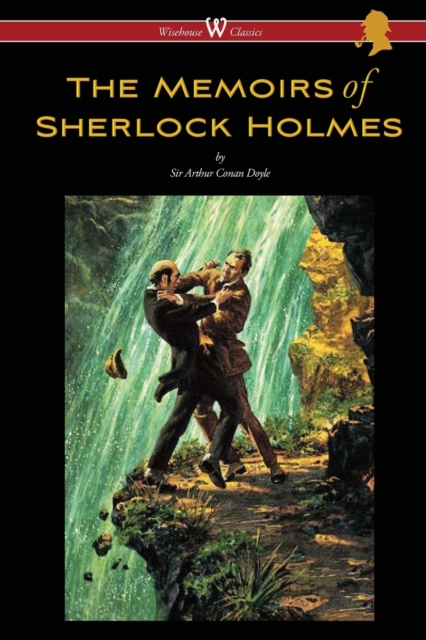 The Memoirs of Sherlock Holmes (Wisehouse Classics Edition - With Original Illustrations by Sidney Paget), Paperback / softback Book