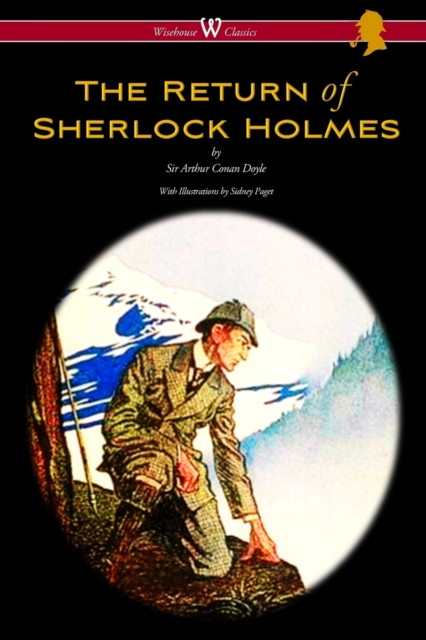 The Return of Sherlock Holmes (Wisehouse Classics Edition - With Original Illustrations by Sidney Paget), Paperback / softback Book