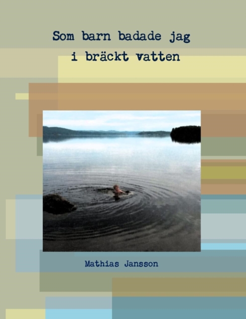 Som barn badade jag i brackt vatten, Paperback / softback Book