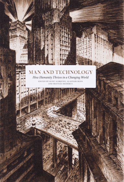 Man and Technology : How Innovation Forms Our Society, Hardback Book