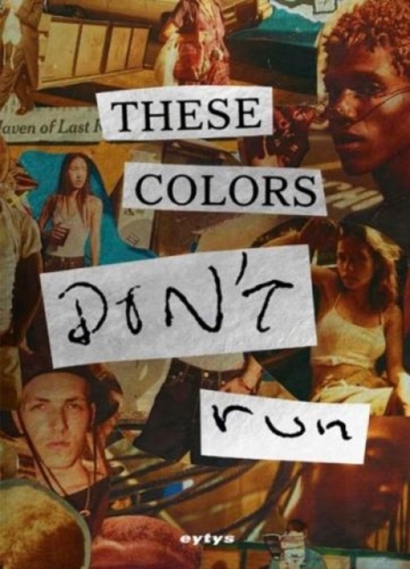 These Colors Don’t Run, Paperback / softback Book