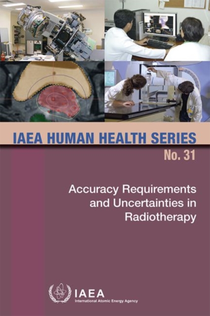 Accuracy Requirements and Uncertainties in Radiotherapy, Paperback / softback Book