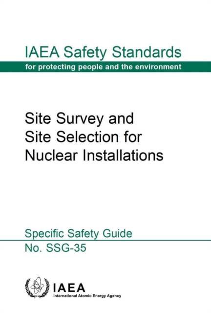 Site survey and site selection for nuclear installations, Paperback / softback Book